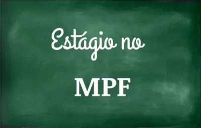 Estágio no MPF: instituições de ensino superior na Bahia podem solicitar credenciamento até 29/07