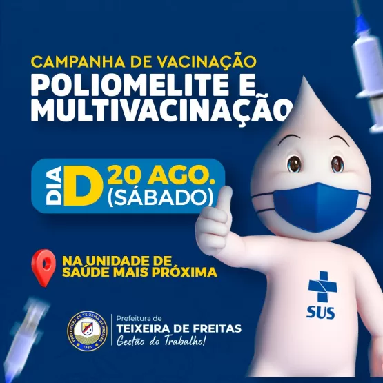 Dia D da Campanha Nacional de Vacinação contra a Poliomielite e Multivacinação acontece neste sábado (20)