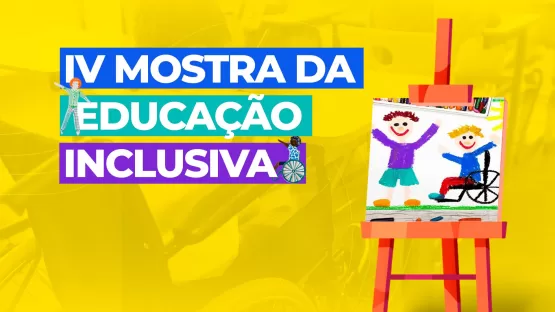 IV Amostra de Educação Inclusiva ocorrerá nesta semana em Teixeira de Freitas