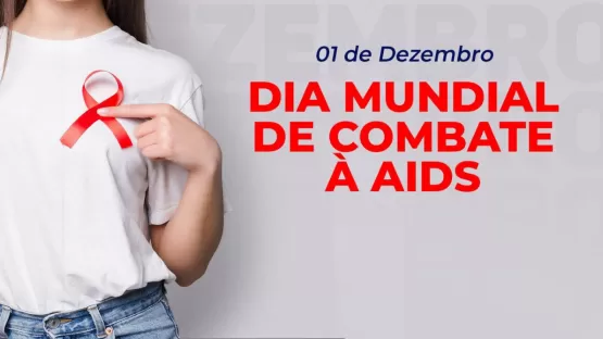 Dia Mundial de Combate à AIDS: unidade de saúde em Teixeira de Freitas é referência na prevenção e enfrentamento da doença