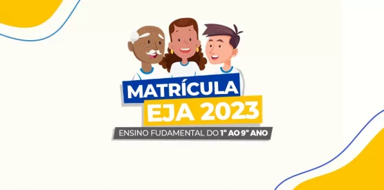 Confira o prazo para a matrícula na EJA em escolas de Teixeira de Freitas