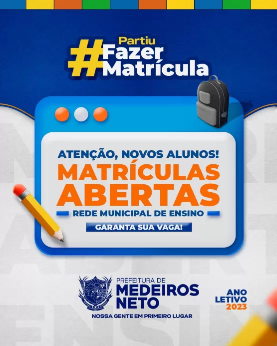 Prefeitura de Medeiros Neto inicia matrículas nas escolas da rede municipal de ensino