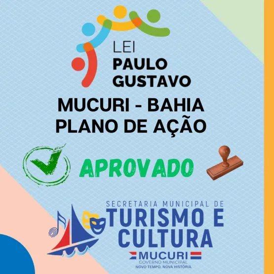 Mucuri tem plano de trabalho aprovado pela Lei Paulo Gustavo e começa a preparar EDITAIS