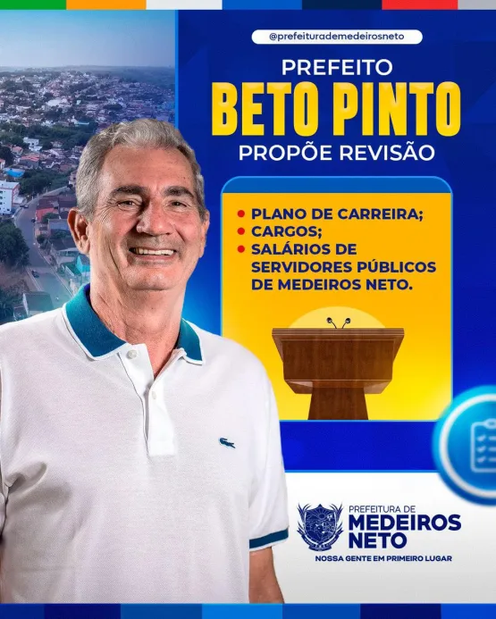 Prefeito Beto Pinto propõe revisão do Plano de Carreira, Cargos e Salários de Servidores Públicos de Medeiros Neto