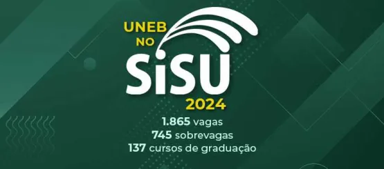 UNEB oferta 1.865 vagas e 745 sobrevagas pelo SiSU 2024; inscrições de 22 a 25/01