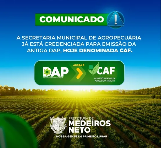 Secretaria de Agropecuária de Medeiros Neto está emitindo o CAF, antiga DAP, aos produtores rurais