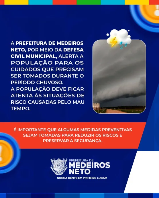 Prefeitura de Medeiros Neto e Defesa Civil lançam informativo à população sobre cuidados durante tempestades 