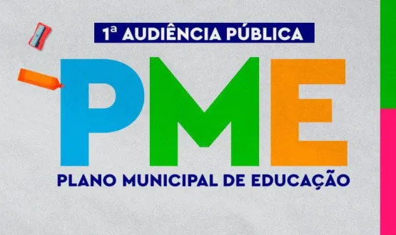 Audiência pública de monitoramento e avaliação do PME ocorrerá na segunda (25)