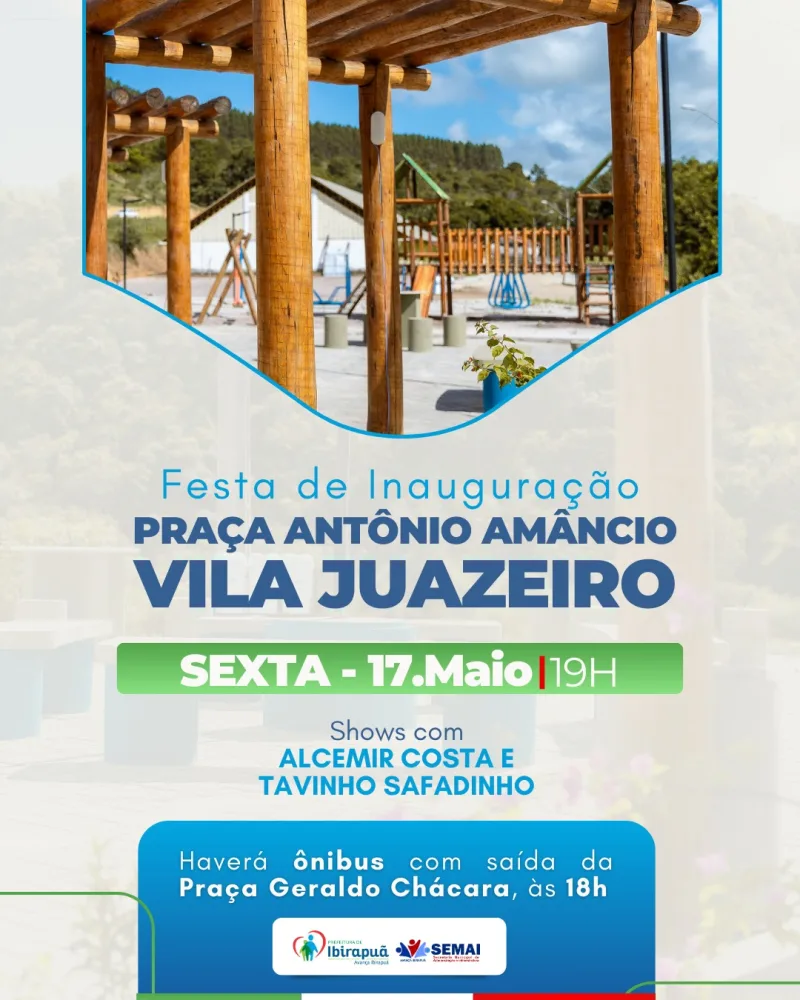 Prefeitura de Ibirapuã convida população para a inauguração da Praça Antônio Amâncio de Vila Juazeiro