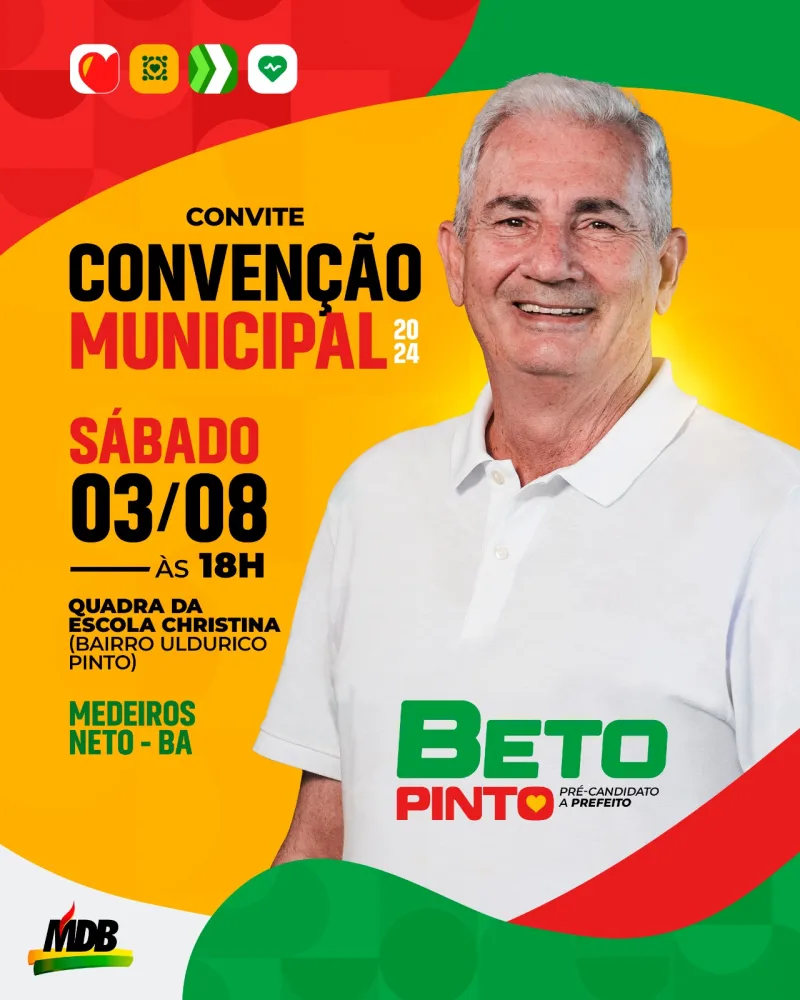 Medeiros Neto: Convenção municipal confirma candidatura de Beto Pinto à reeleição