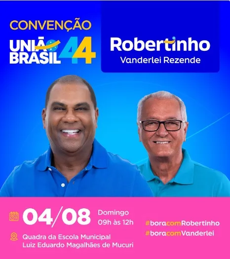 Convenção em Mucuri: Robertinho busca reeleição com apoio do União Brasil, PP e Avante