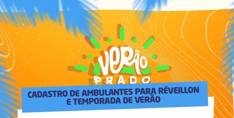 Prefeitura de Prado abre inscrições para cadastro de ambulantes para o Réveillon e temporada de verão