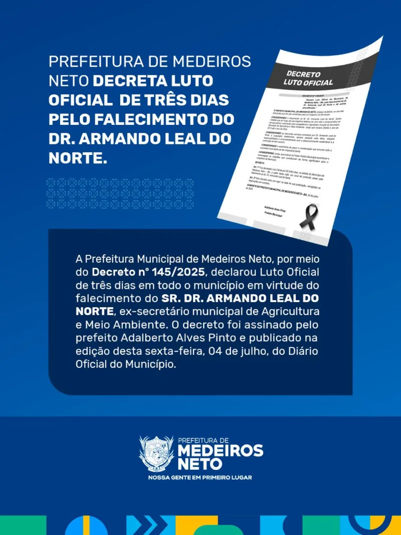 Prefeitura de Medeiros Neto decreta Luto Oficial de três dias pelo falecimento do Dr. Armando Leal do Norte