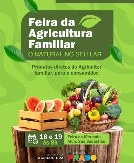Prado realiza Feira da Agricultura Familiar nos dias 18 e 19 de julho no Mercado Municipal São Sebastião