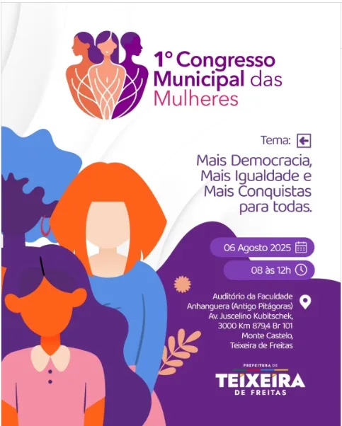 Teixeira de Freitas -1º Congresso Municipal das Mulheres vai debater igualdade, democracia e participação política