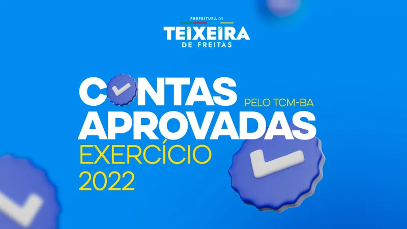 TCM-BA aprova contas de 2022 da Prefeitura de Teixeira de Freitas