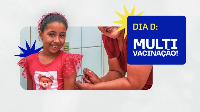 Teixeira de Freitas realiza Dia D de Multivacinação e reforça a importância da imunização