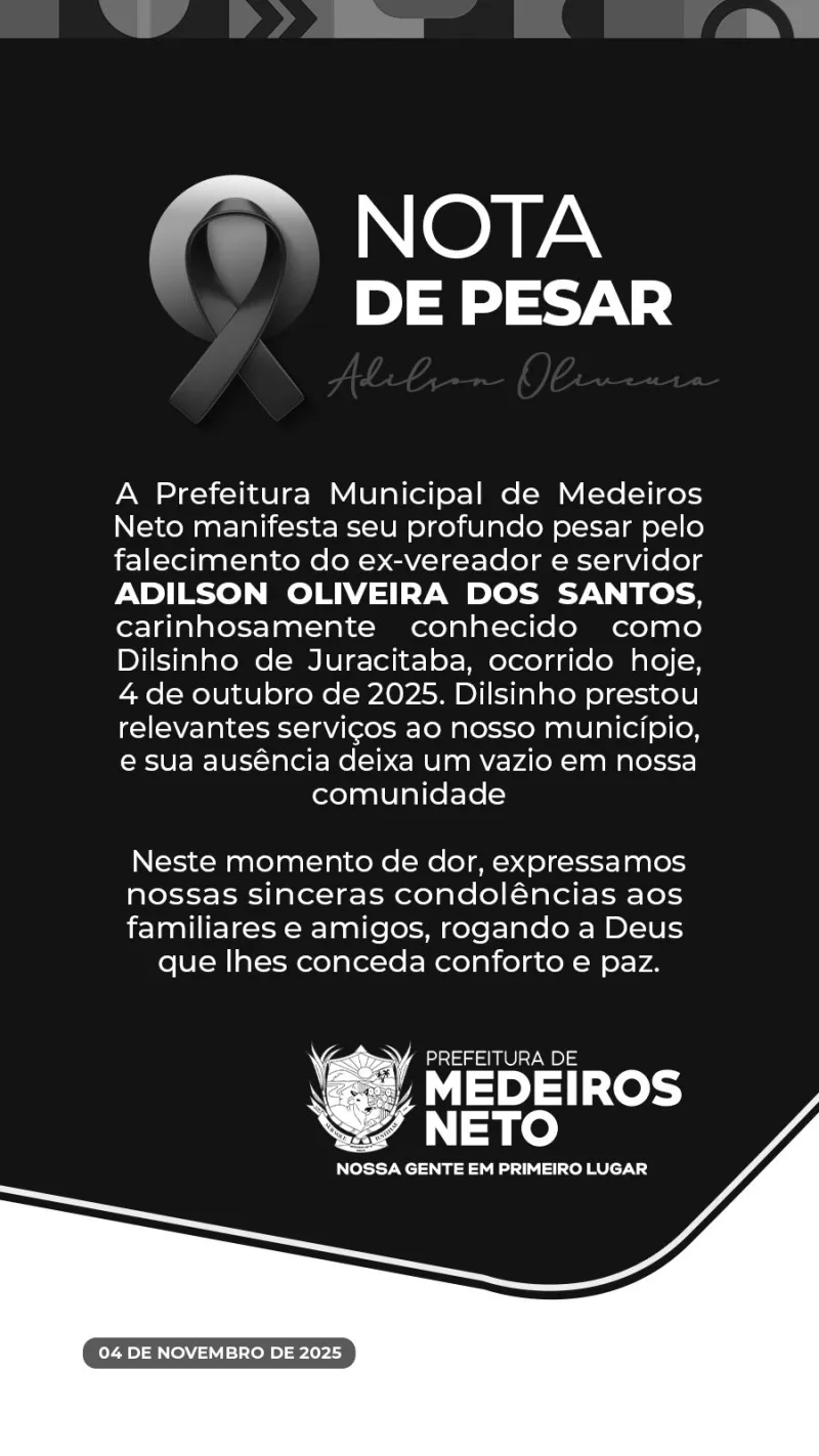 Prefeitura de Medeiros Neto emite nota de pesar pelo falecimento do ex-candidato a vereador e servidor Dilsinho de Juracitaba Prefeitura de Medeiros Neto emite nota de pesar pelo falecimento do ex-candidato a vereador e servidor Dilsinho de Juracitaba