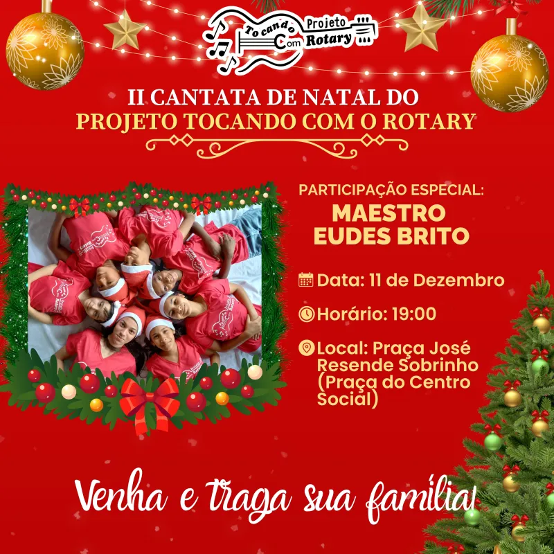 II Cantata de Natal do Projeto Tocando com o Rotary promete encantar Itanhém II Cantata de Natal do Projeto Tocando com o Rotary promete encantar Itanhém