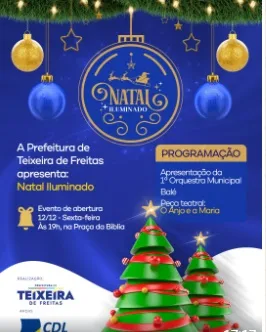 Teixeira de Freitas se prepara para viver a magia do Natal Iluminado a partir desta sexta-feira Teixeira de Freitas se prepara para viver a magia do Natal Iluminado a partir desta sexta-feira