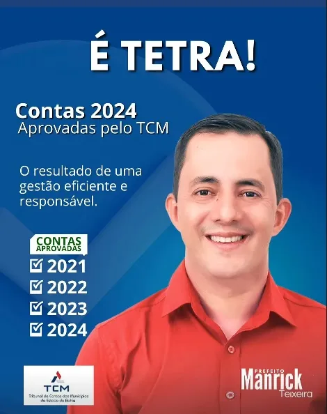 TCM-BA aprova contas de 2024 de Manrick Teixeira, marcando quatro anos consecutivos de aprovação