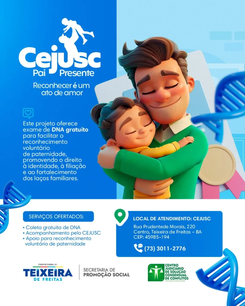 Projeto Pai Presente oferece exame de DNA gratuito e apoio ao reconhecimento de paternidade em Teixeira de Freitas