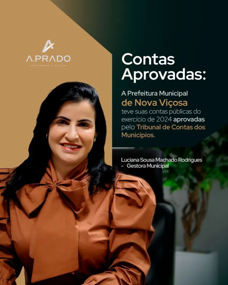 Contas de 2024 da prefeita Luciana Machado são aprovadas e reforçam compromisso com transparência em Nova Viçosa