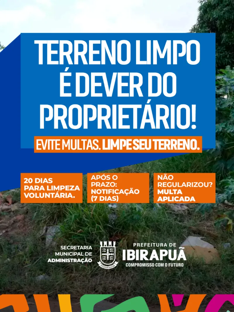 Fiscalização de limpeza de terrenos é intensificada em Ibirapuã e proprietários devem regularizar áreas para evitar multas