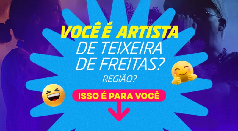 Prefeitura de Teixeira de Freitas abre credenciamento contínuo para artistas locais e regionais