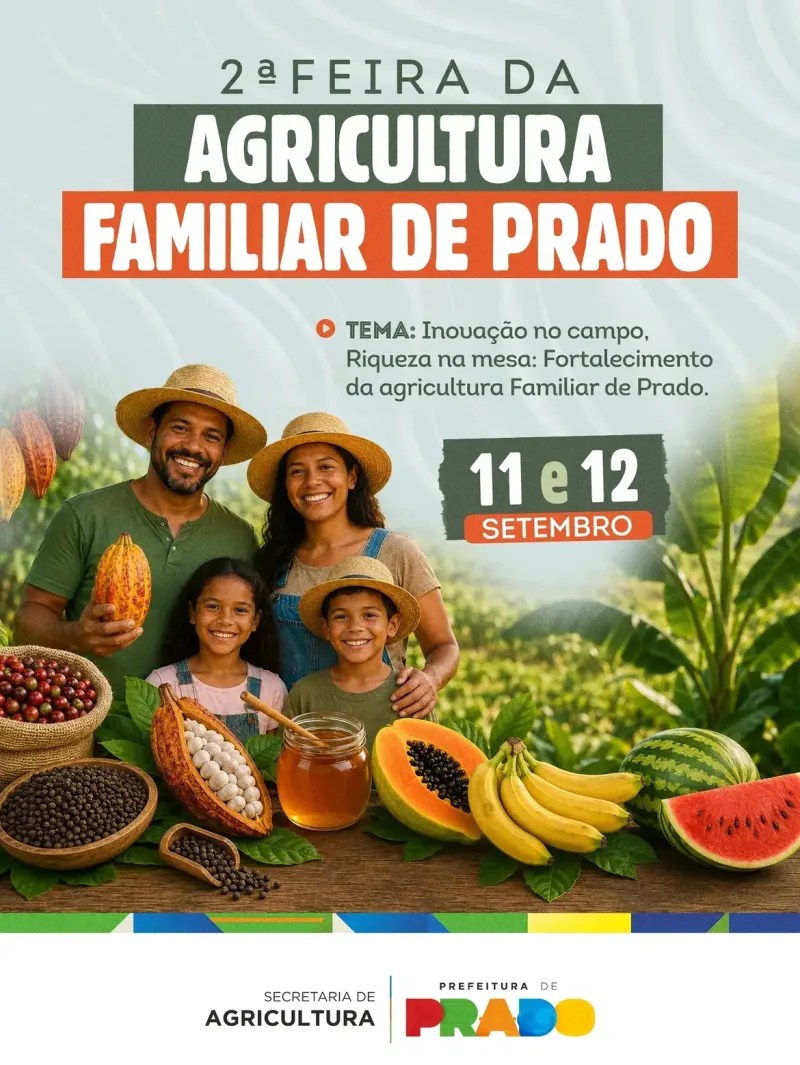 Prado anuncia a 2ª Feira da Agricultura Familiar com foco em inovação e fortalecimento do campo