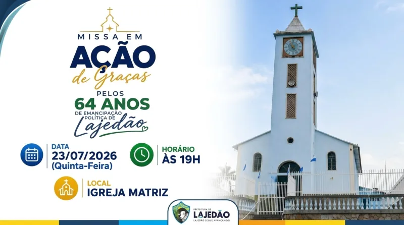 Lajedão celebrará 64 anos de emancipação política com Missa em Ação de Graças Lajedão celebrará 64 anos de emancipação política com Missa em Ação de Graças
