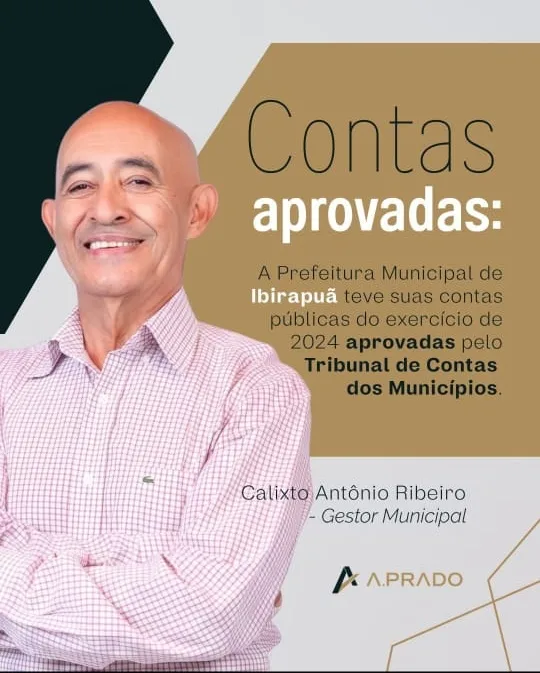 Contas do ex prefeito Calixto  referentes a 2024 são aprovadas pelo TCM-BA e reforçam gestão responsável