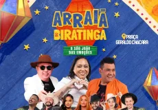 06 a 08/06: Faltam 30 dias para o Arraiá do Biratinga- Ibirapuã se prepara para viver o São João das Emoções!