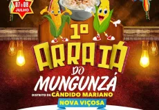 1º Arraiá do Mungunzá promete agitar Cândido Mariano nos dias 07 e 08 de julho em Nova Viçosa 