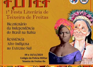 1ª Festa Literária de Teixeira de Freitas celebra o Bicentenário da Independência do Brasil na Bahia