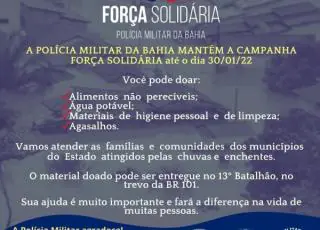 A Polícia Militar está realizando e mantém a campanha Força Solidária durante todo o mês de janeiro.