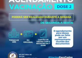 Agendamento para 2° DOSE poderá ser realizado durante a semana nas Unidades Básicas de Saúde