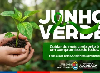 Alcobaça celebra Junho Verde com ações de conscientização e Feira Ambiental