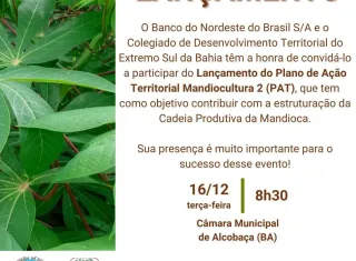 Alcobaça recebe lançamento do Plano de Ação Territorial da Mandiocultura.