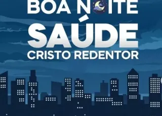 Boa Noite Saúde - Cristo Redentor - Secretaria Municipal de Saúde realiza ação em horário alternativo para a população