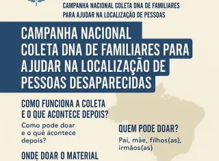 Campanha Nacional coleta DNA de familiares para ajudar na localização de pessoas desaparecidas