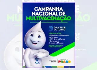 Campanha Nacional de Multivacinação começa em Prado: veja quem deve se vacinar