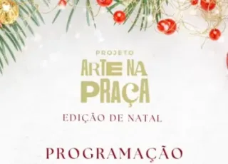 Começa hoje: Arte na Praça promete encantar famílias em Itanhém