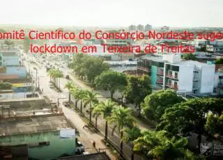 Comitê Científico do Consórcio Nordeste sugere lockdown em Teixeira de Freitas