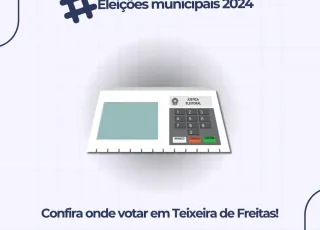 Confira os locais de votação em Teixeira de Freitas para as próximas eleições