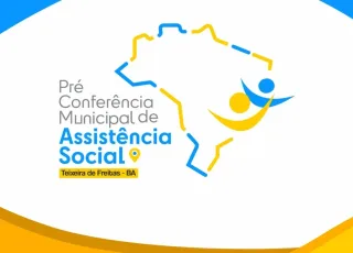 Confira programação das Pré-Conferências Municipais de Assistência Social em Teixeira de Freitas