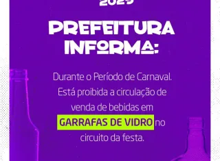 decreto da Prefeitura do Prado proíbe garrafas de vidro no circuito do carnaval: Medida garante maior segurança durante a festa