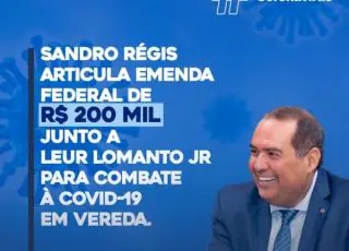 Deputado Sandro Régis destina 200 mil reais para o combate ao Covid 19 em Vereda