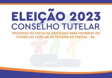 Eleições Unificadas para Conselheiro Tutelar são adiadas em Teixeira de Freitas