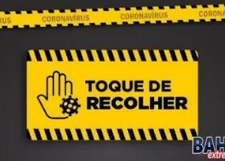Governo do Estado decreta toque de recolher em mais 11 cidades baianas
